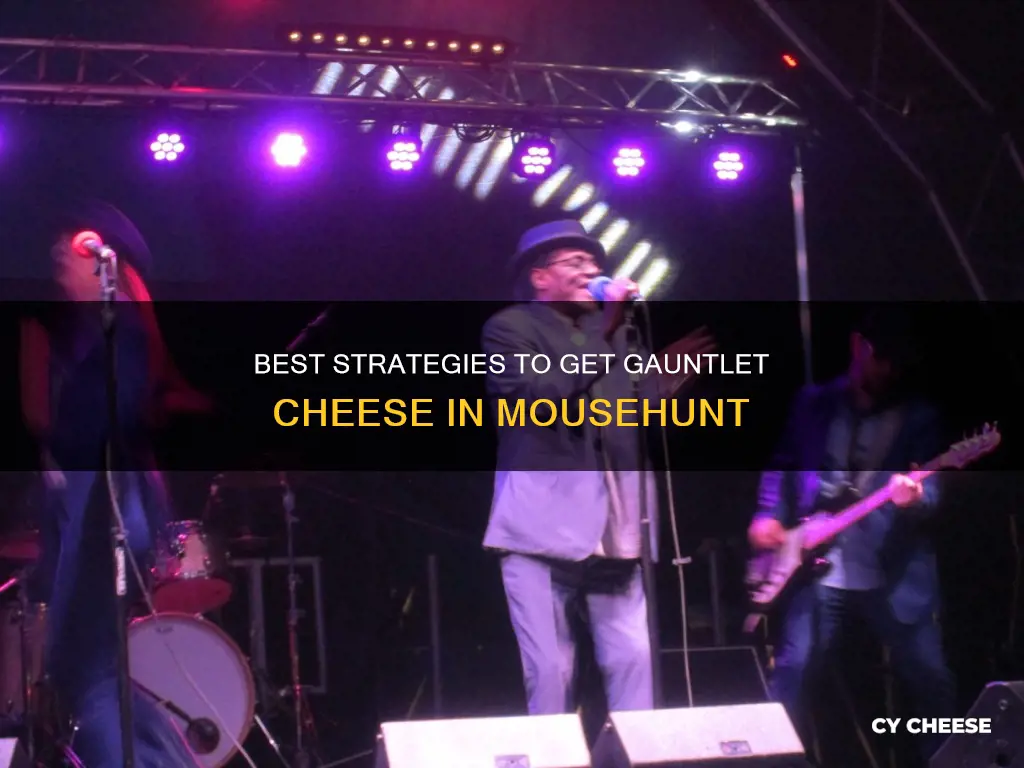 how to get gauntlet cheese mousehunt