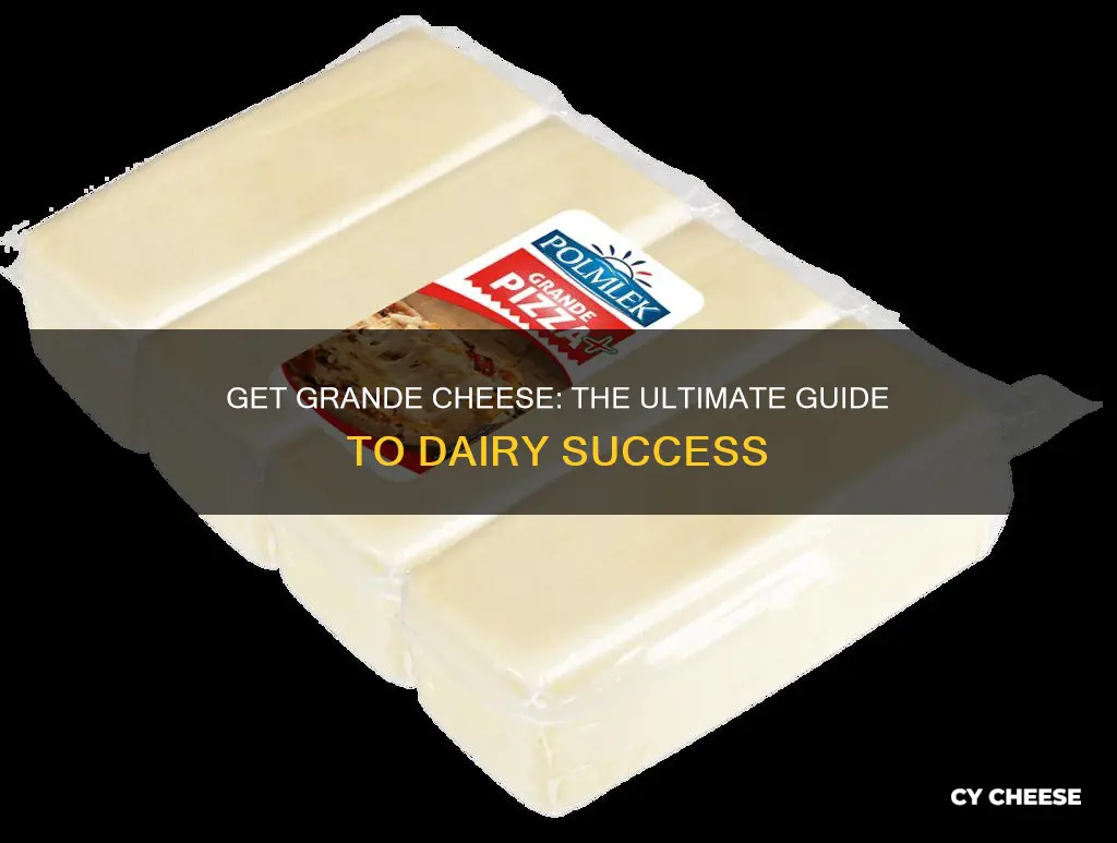 how to get grande cheese