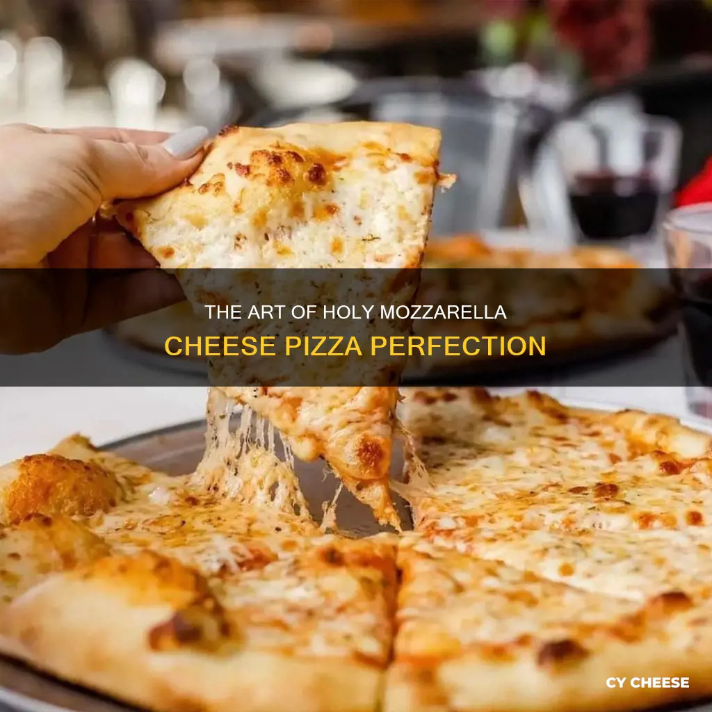 how to get holy mozzarella cheese pizza