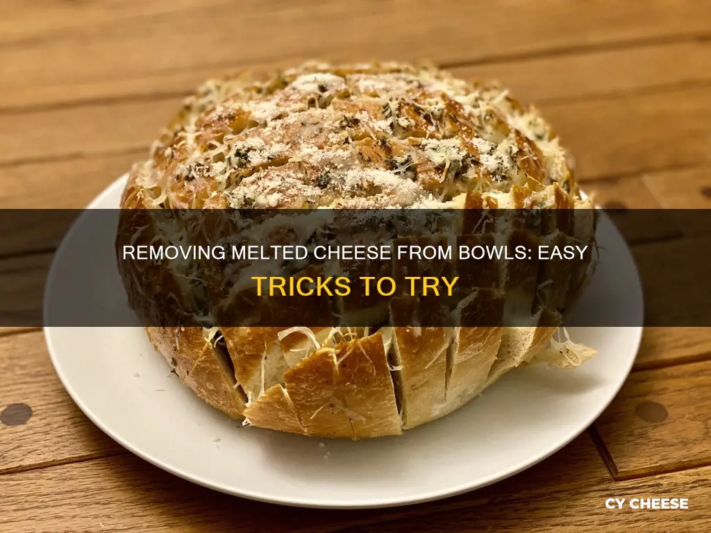 how to get melted cheese of of a bowl