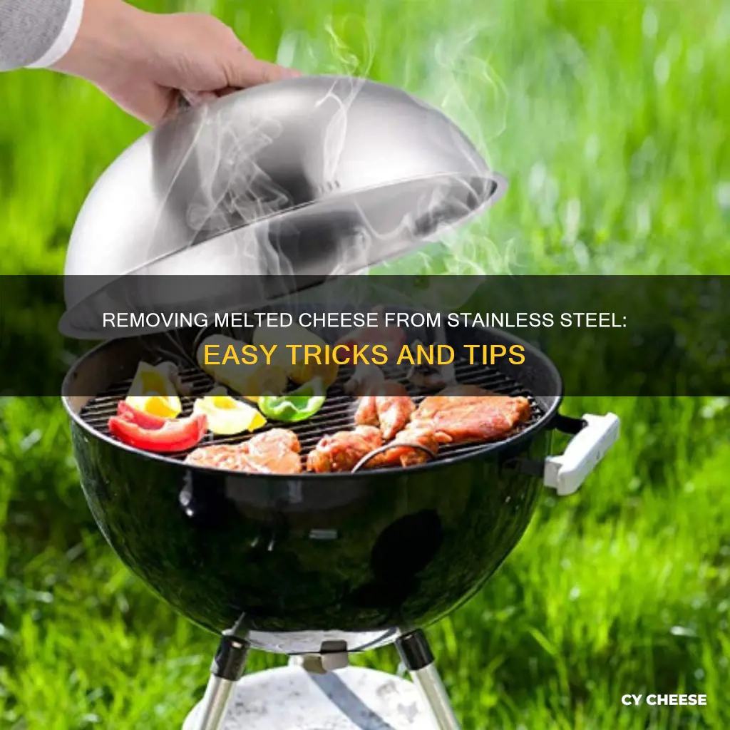 how to get melted cheese off stainless steel