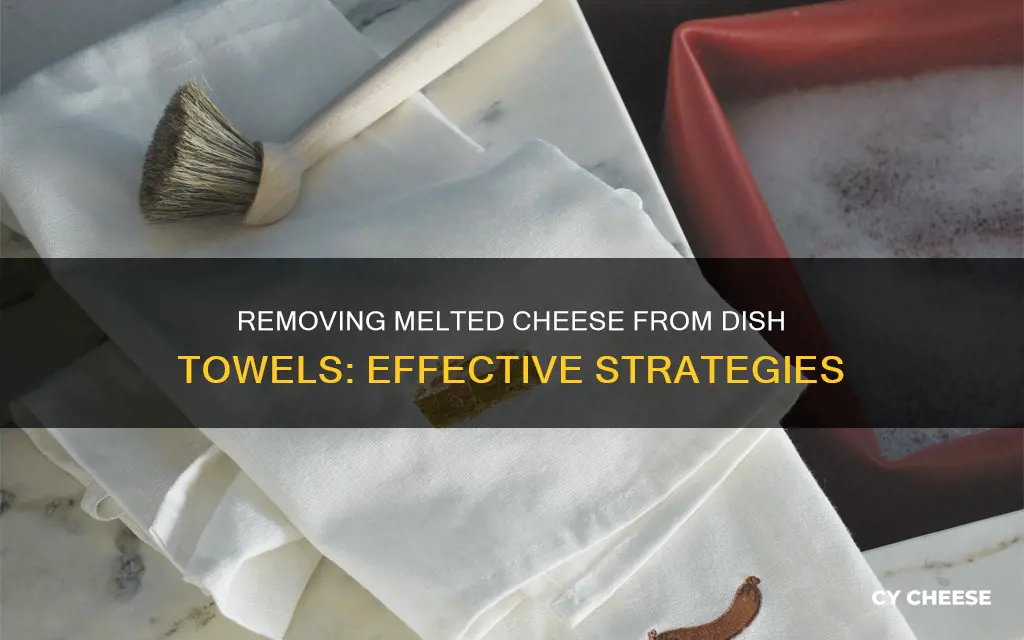 how to get melted cheese out of dish towels