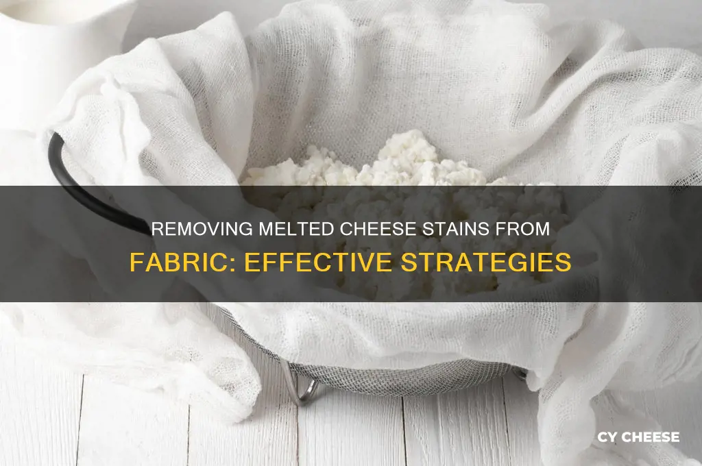 how to get melted cheese out of fabric