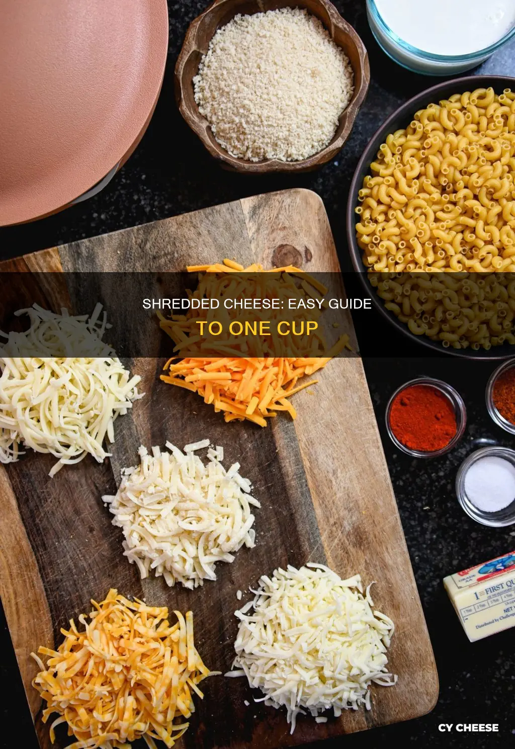 how to get one cup of shredded cheese