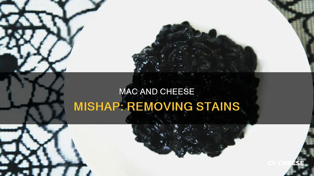 how to get out a macaroni and cheese stain