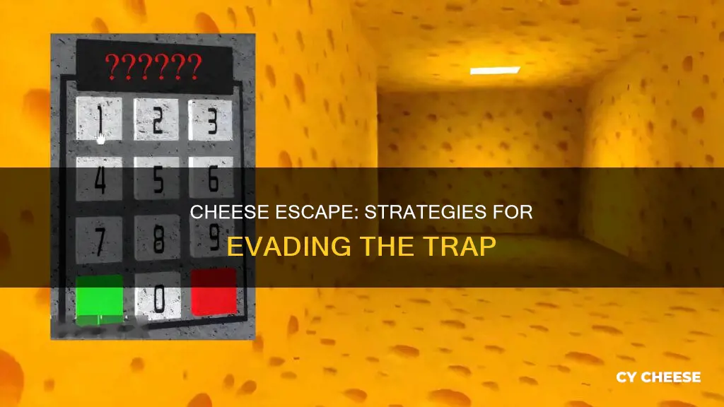 how to get out of cheese escape