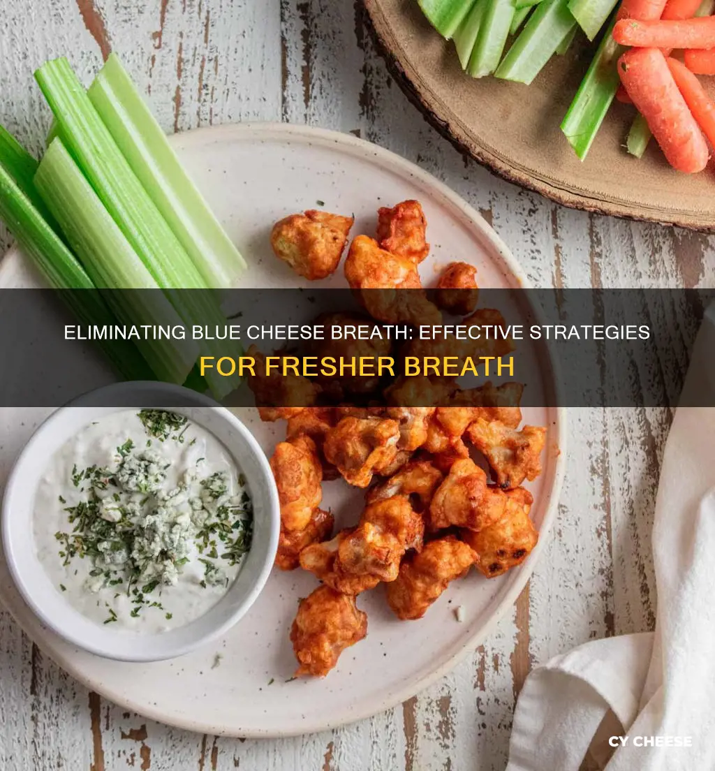 how to get rid of blue cheese breath