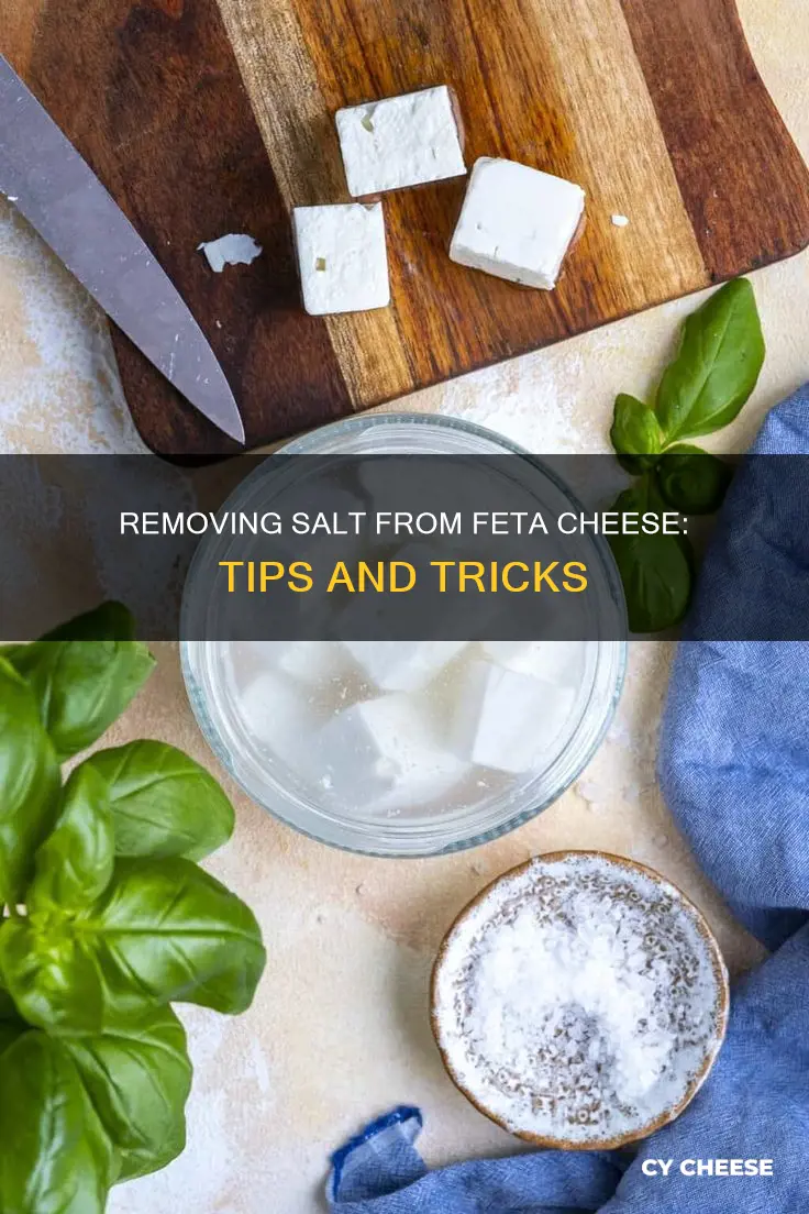 how to get salt out of feta cheese
