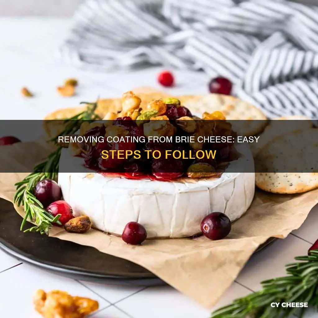 how to get the coating off of brie cheese