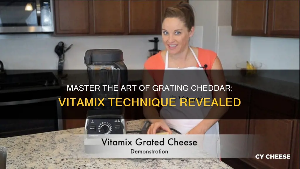 how to grate cheddar cheese in vitamix