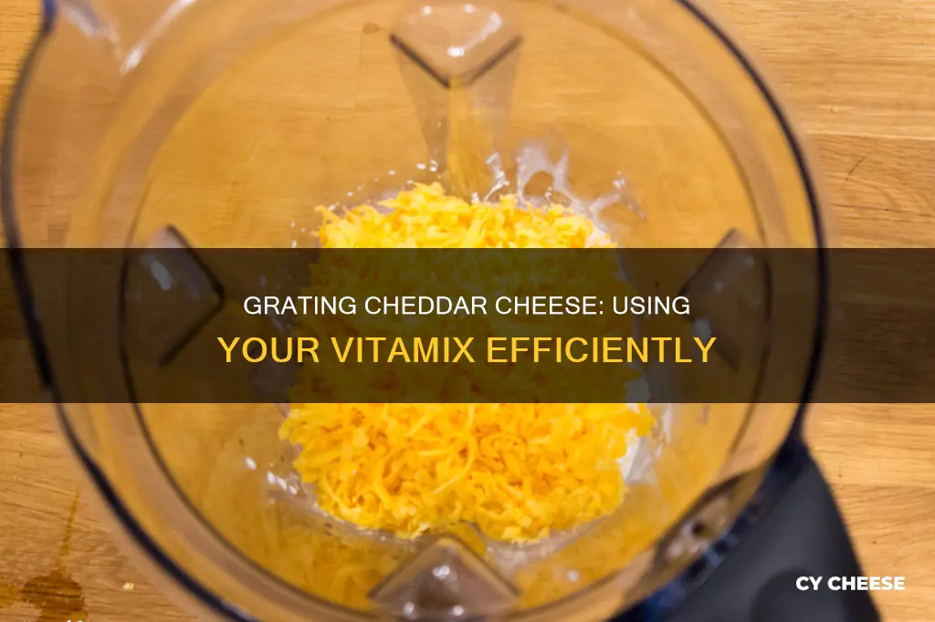 how to grate cheddar cheese in vitamix