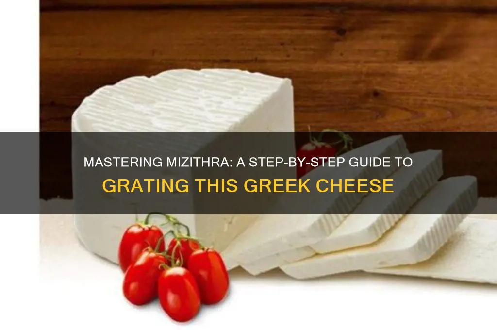 how to grate mizithra cheese
