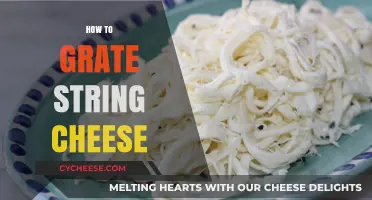 Mastering the Art of Grating String Cheese: Tips and Techniques