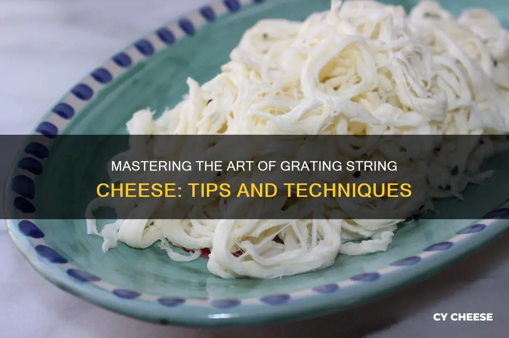 how to grate string cheese