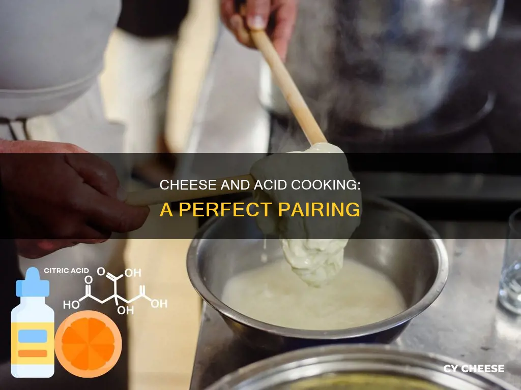 how to have cheese and acid cooking