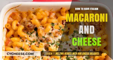 Macaroni and Cheese, Italian Style!