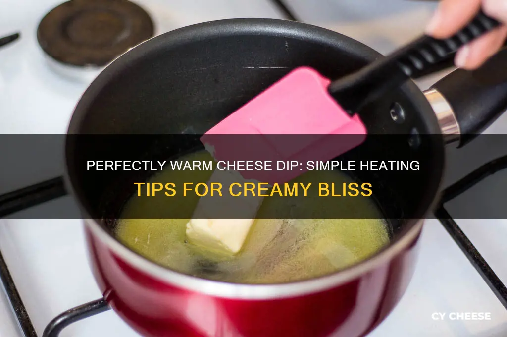how to heat cheese dip