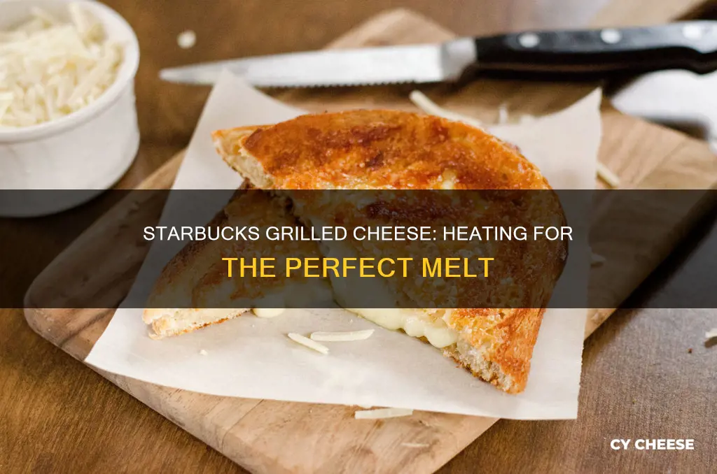 how to heat starbucks grilled cheese