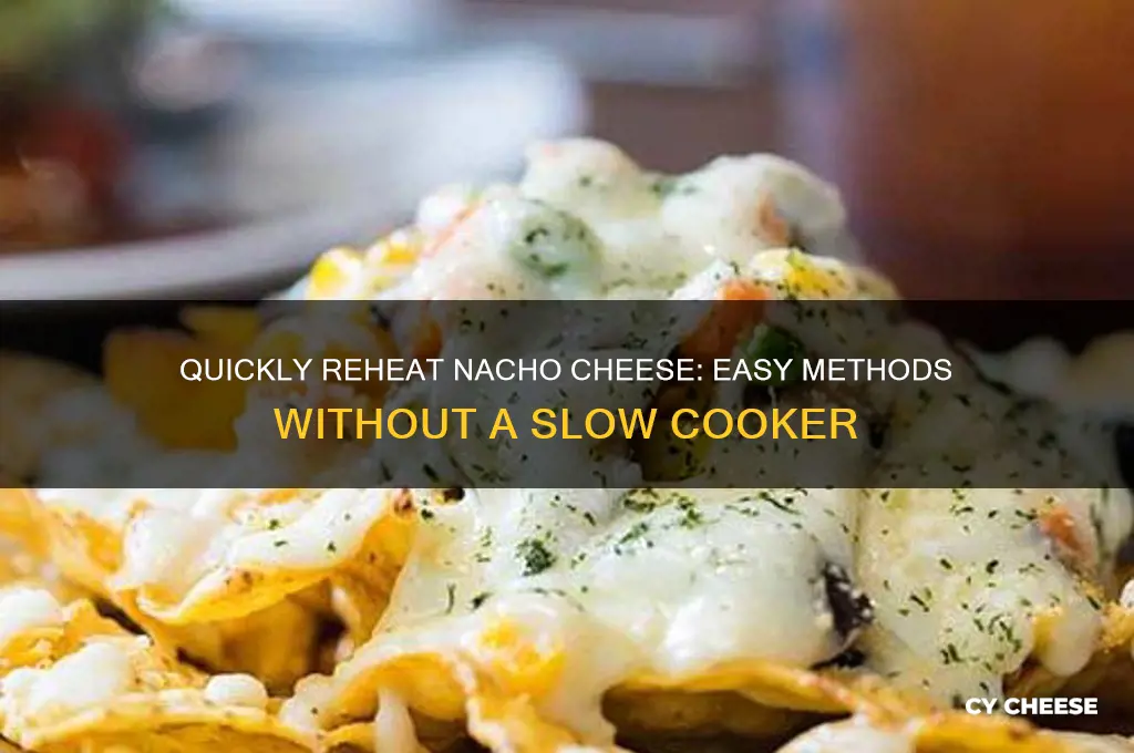 how to heat up nacho cheese without slow coo