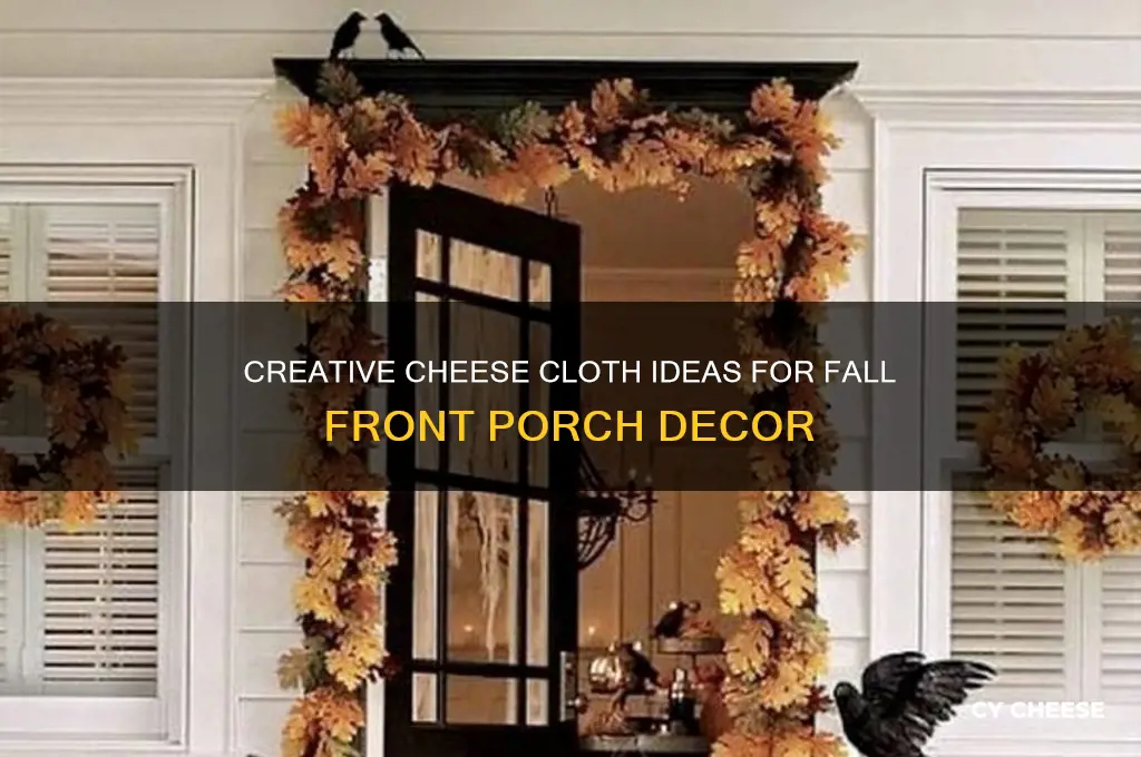 how to incorporate cheese cloth into fall front por h