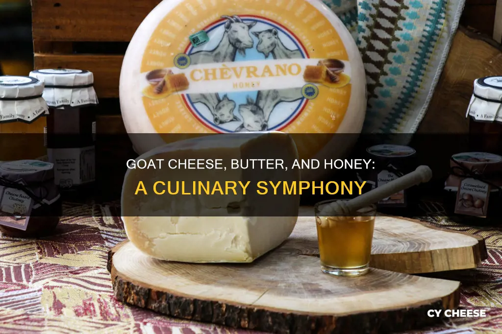 how to incorporate honey with goat cheese and butter
