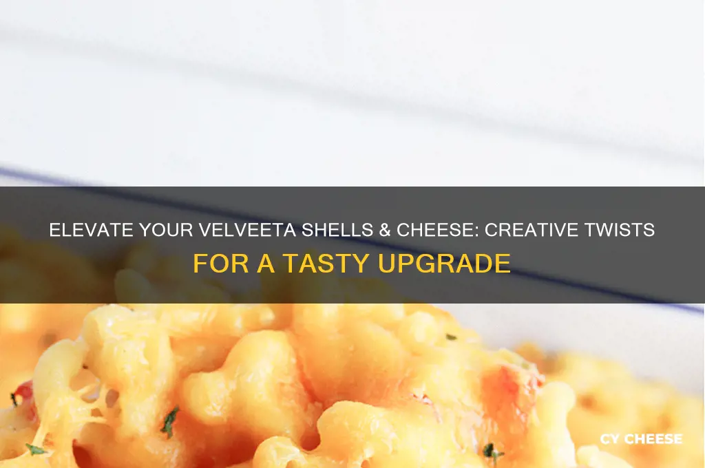 how to jazz up velveeta shells and cheese