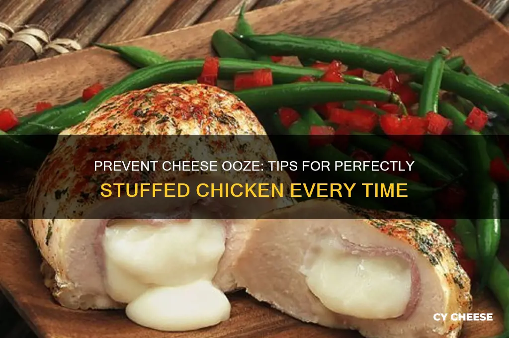 how to keep cheese from oozing out of stuffed chicken