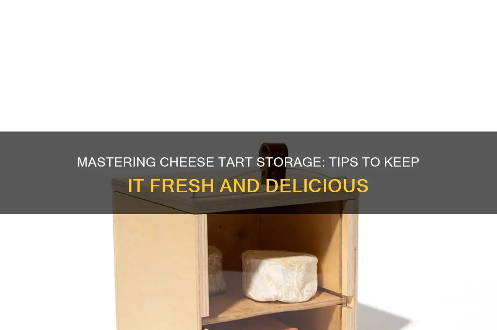 how to keep cheese tart