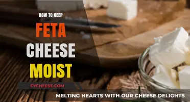 Keeping Feta Cheese Moist: Tips and Tricks