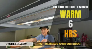 Keeping Grilled Cheese Warm: 6-Hour Method