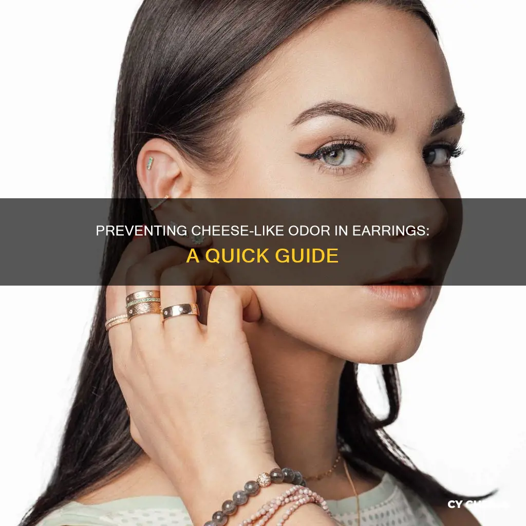 how to keep your earrings from smelling like cheese