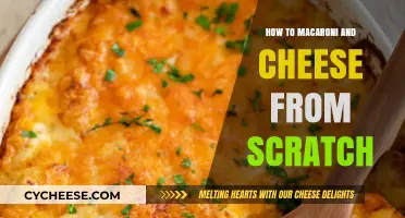 Mac and Cheese: Making it Perfectly from Scratch