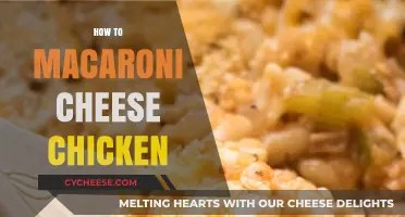 Macaroni, Cheese, and Chicken: A Tasty Trio