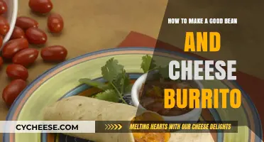 Crafting the Ultimate Bean and Cheese Burrito