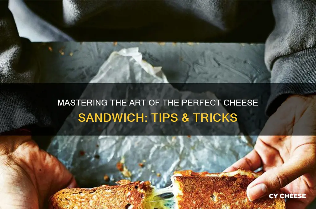 how to make a good cheese sandwich