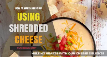 Cheese Dip: Shredded Cheese, Meltingly Good