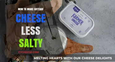 Reduce Cottage Cheese Saltiness: Simple Tips for a Milder Taste