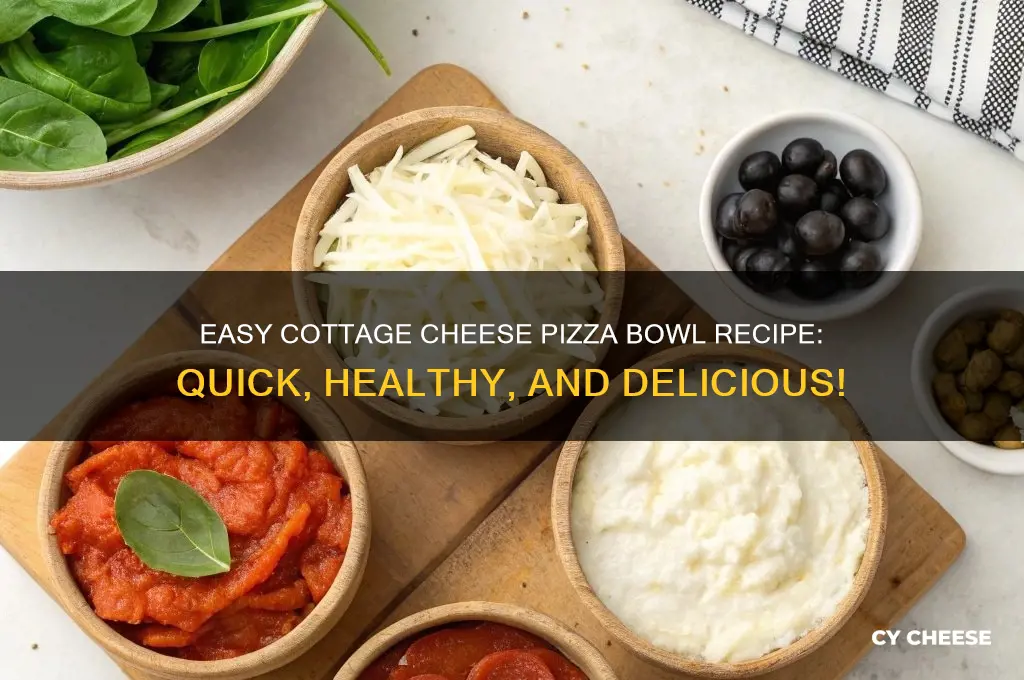 how to make cottage cheese pizza bowl