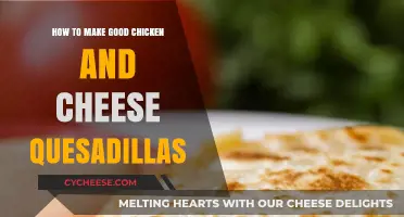 Crafting the Perfect Chicken & Cheese Quesadillas