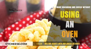 Mac and Cheese: No Oven, No Problem!