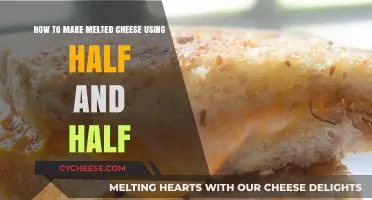Creating Melted Cheese with Half and Half