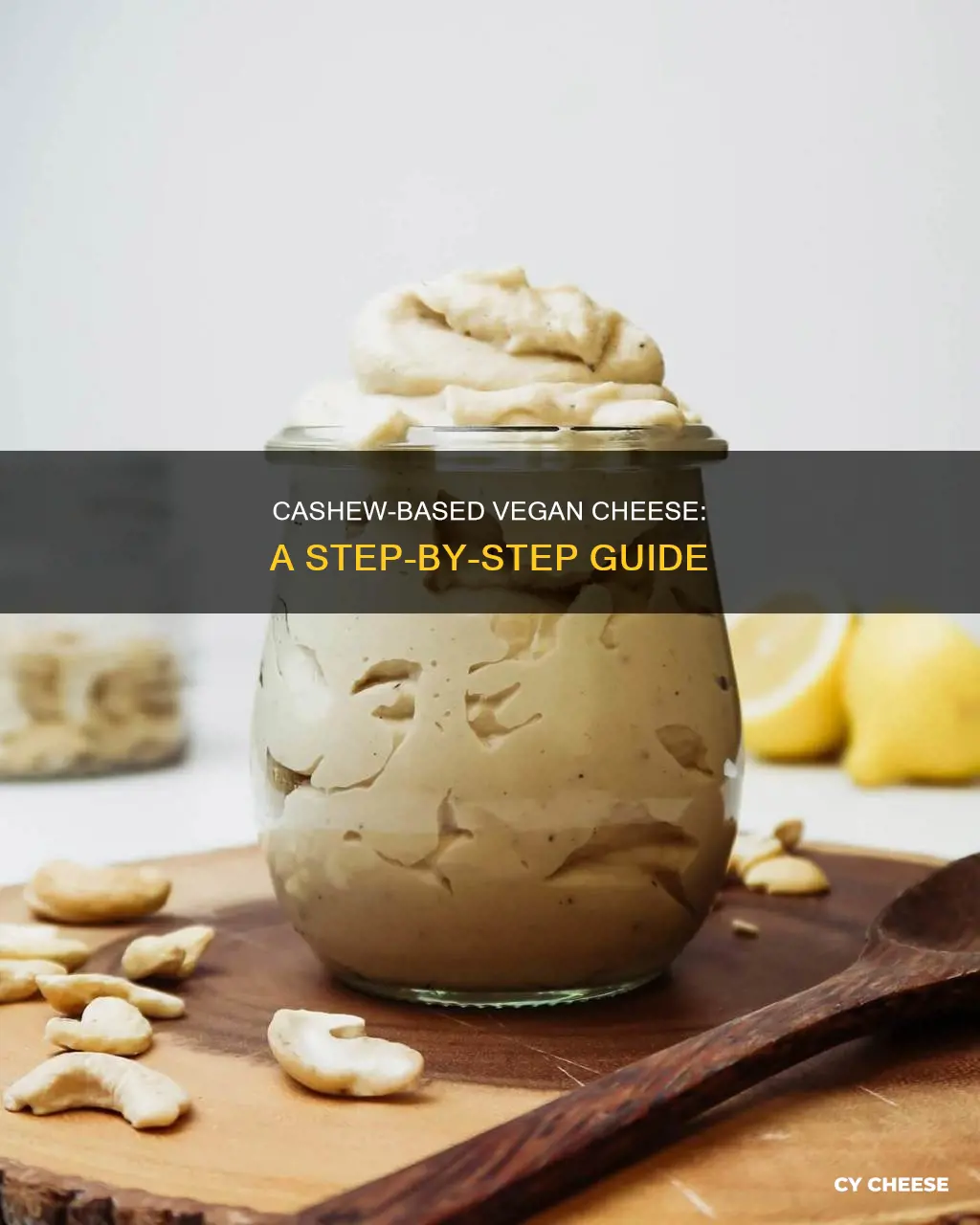 how to make vegan cheese using cashews