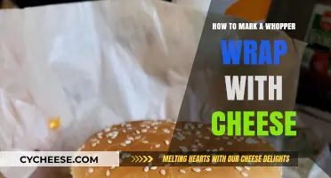 Mastering the Art of Marking a Whopper Wrap with Cheese