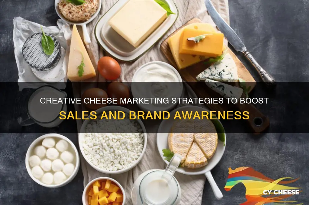 how to market cheese