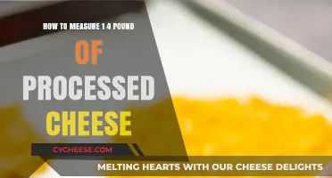Accurately Measuring 1/4 Pound of Processed Cheese: Tips and Techniques