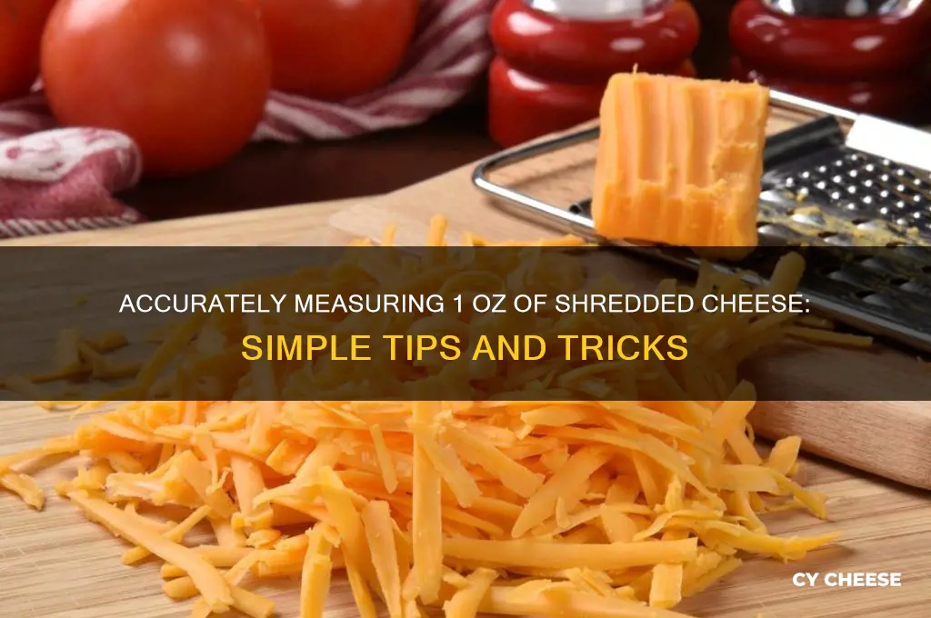 how to measure 1 oz of shredded cheese