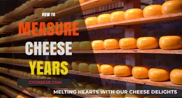 Mastering Cheese Aging: Accurate Methods to Measure Cheese Years