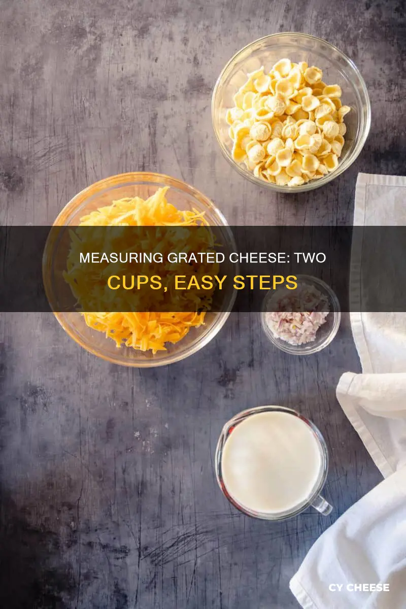 how to measure two cups of grated cheese