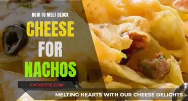Melting Block Cheese for Nachos: Tips for a Perfect Topping