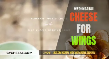 Melting Blue Cheese for Wings: Tips and Tricks